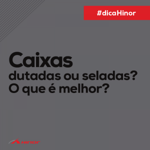 Dica - Caixa dutada ou selada