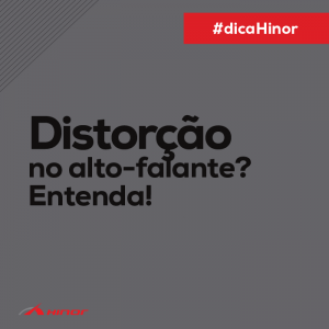 Dica - Distorção de alto falante