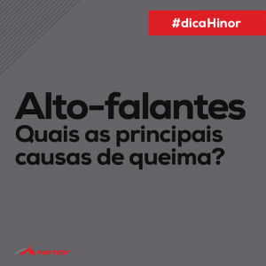 Dica - Queima alto-falantes